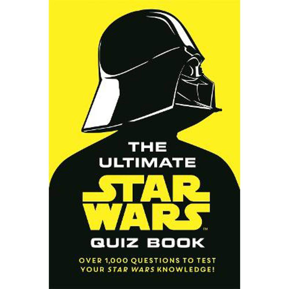 The Ultimate Star Wars Quiz Book: Over 1,000 questions to test your Star Wars knowledge! (Hardback) - Walt Disney